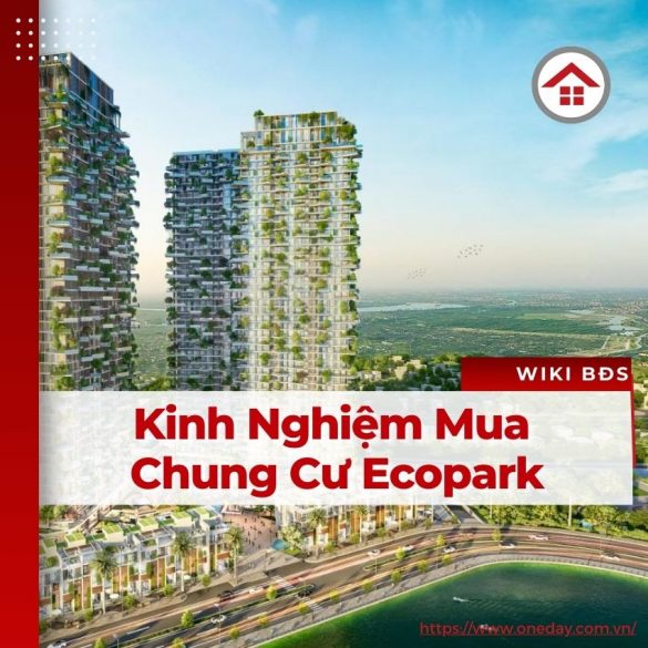kinh-nghiem-mua-chung-cu-ecopark-oneday