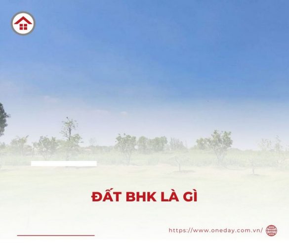 đất bhk là gì