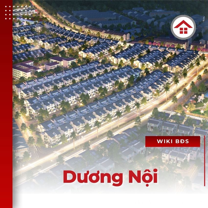 Khu Đô Thị Mới Dương Nội: Vị Trí Đắc Địa - Tiện Ích Xứng Tầm
