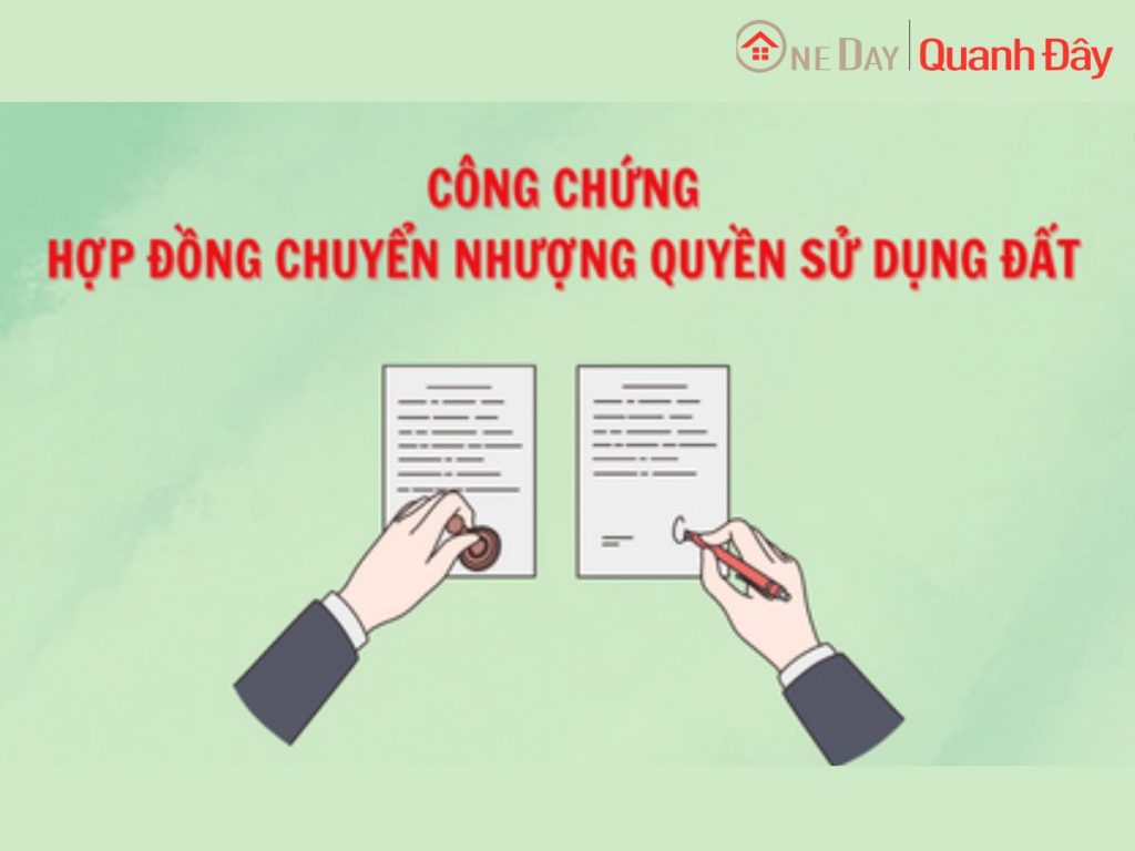 cong-chung-hop-dong-chuyen-nhuong-quyen-su-dung-dat-oneday