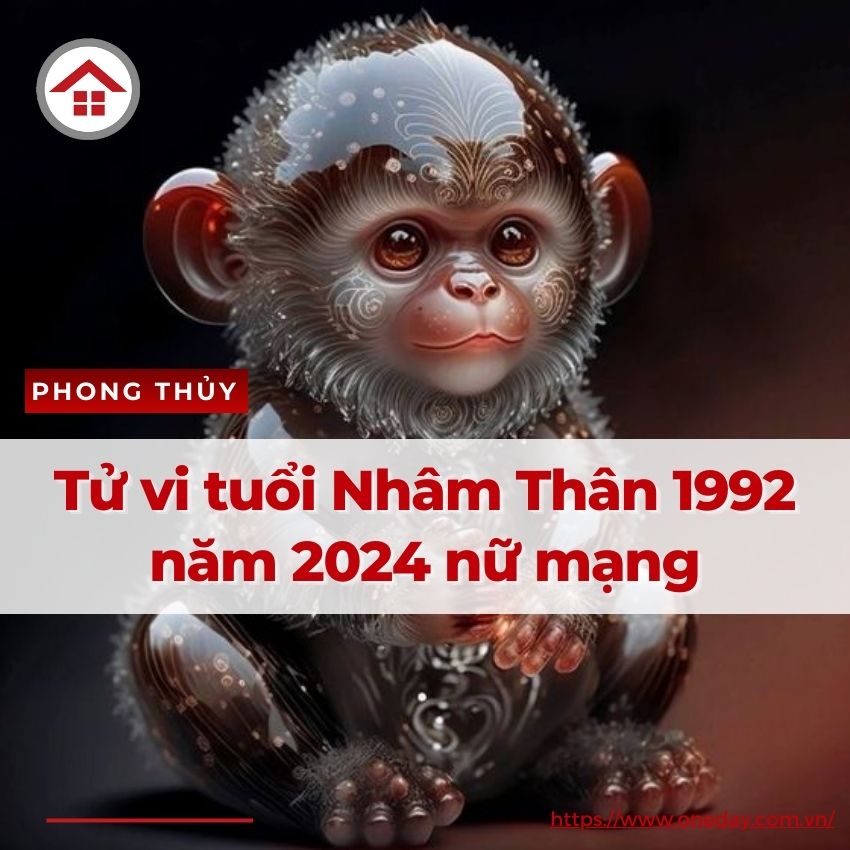 Tử Vi Tuổi Nhâm Thân 1992 Năm 2024 Nữ Mạng Chi Tiết Nhất OneDay
