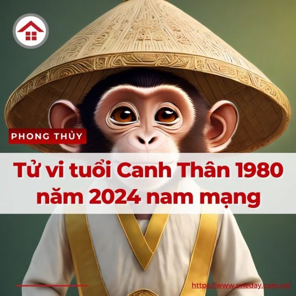 tu-vi-tuoi-canh-than-1980-nam-2024-nam-mang-oneday