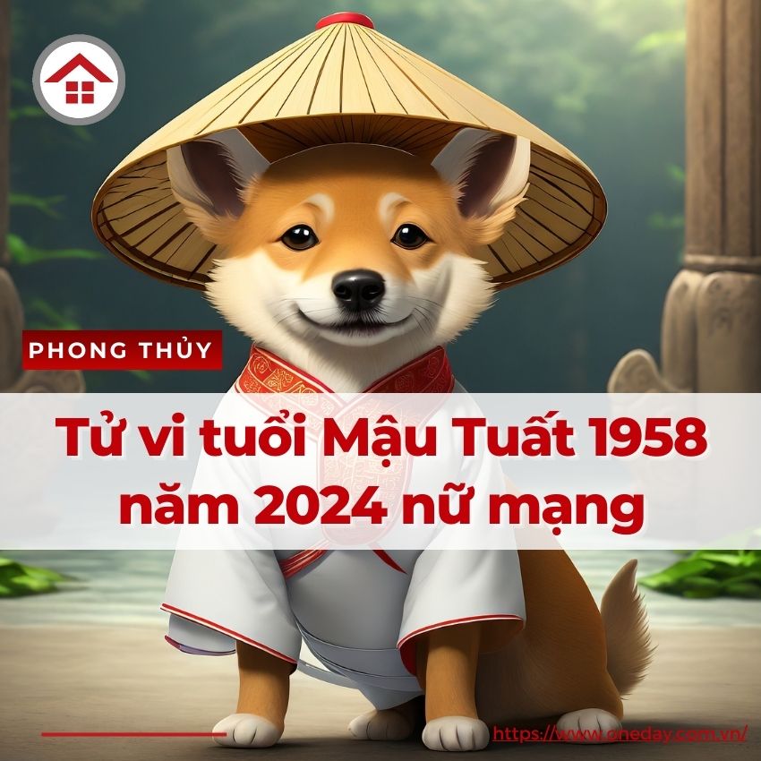 Tử Vi Tuổi Mậu Tuất 1958 Năm 2024 Nữ Mạng Vượng Hay Suy?