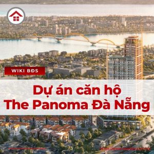 Dự Án Căn Hộ The Panoma Đà Nẵng - Căn Hộ Cao Cấp Tại Giao Lộ Hoàng Kim