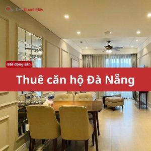 Thuê căn hộ Đà Nẵng 2026: Giá thuê, khu vực và kinh nghiệm tìm nhà